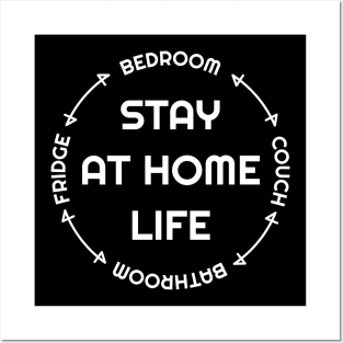 Stay At Home Life White Posters and Art